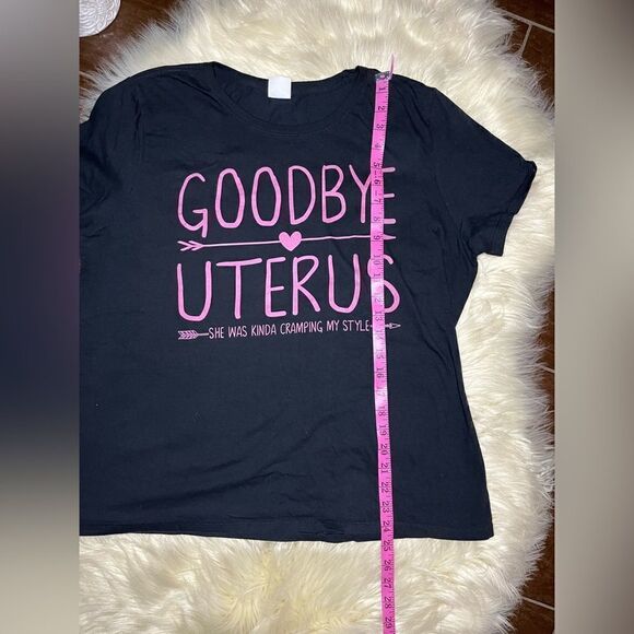Goodbye Uterus She Was Kinda Cramping My Style Hysterectomy Tee sz XL - Picture 5 of 5